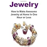 jewelry how to make awesome jewelry at home in one hour or less jewelryjewelry making jewelry patterns jewelry