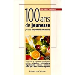 Cent ans de jeunesse, gr�ce aux compl�ments alimentaires