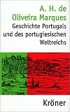 Geschichte Portugals und des portugiesischen Weltreichs - A. H. de Oliveira Marques