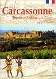 Carcassonne. Histoire et architecture
