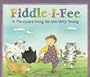 Fiddle-I-Fee: A Farmyard Song for the Very Young