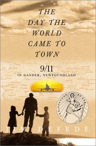 City Travel Guides Discounted  Books : The Day the World Came to Town: 9/11 in Gander, Newfoundland