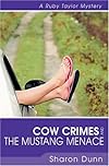 Cow Crimes and the Mustang Menace: A Ruby Taylor Mystery