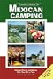 Travelers Guide to Mexican Camping: Explore Mexico and Belize with Your RV or Tent (Traveler's Guides (Rolling Homes))