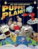 Puppet Planet: The Most Amazing Puppet-Making Book in the Universe!