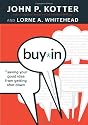 Buy-In: Saving Your Good Idea from Getting Shot Down