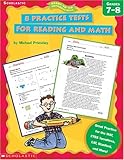 8 Practice Tests for Reading and Math: Grades 7-8 (Ready-To-Go Reproducibles)