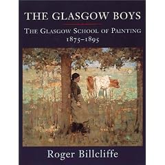 The Glasgow Boys: The Glasgow School of Painting 1875-1895