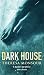 Dark House