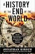 A History of the End of the World: How the Most Controversial Book in the Bible Changed the Course of Western Civilization