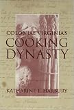 Review University of South Carolina Press  / Colonial Virginia's Cooking Dynasty