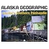 Alaska's Southern Panhandle (Alaska Geographic)
