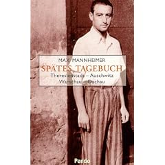 Sp�tes Tagebuch. Theresienstadt - Auschwitz - Warschau - Dachau