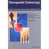 Therapeutic Endoscopy: Color Atlas of Operative Techniques for the Gastrointestinal Tract