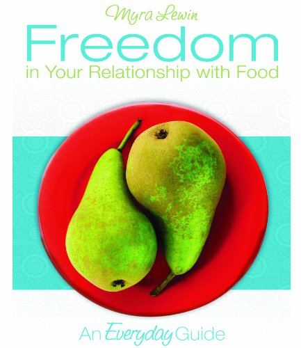 freedom in your relationship with food an everyday guide cd