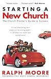 Starting a New Church: The Church Planter's Guide to Success