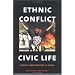 Ethnic Conflict and Civic Life: Hindus and Muslims in India