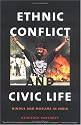 Ethnic Conflict and Civic Life: Hindus and Muslims in India