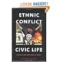 Ethnic Conflict and Civic Life: Hindus and Muslims in India