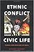 Ethnic Conflict and Civic Life: Hindus and Muslims in India