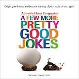 A Few More Pretty Good Jokes