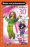 Reden und Präsentieren - fit in 30 Minuten
