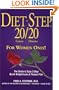 Diet-Step: 20 Grams 20 Minutes - For Women Only! the Doctor's 3-Step Quick Weight-Loss & Easy Fitness Plan