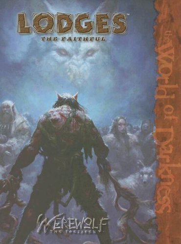 Cover image : Lodges: The Faithful (World of Darkness (White Wolf Hardcover))