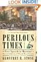 Perilous Times: Free Speech in Wartime: From the Sedition Act of 1798 to the War on Terrorism