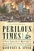 Books : Perilous Times: Free Speech in Wartime: From the Sedition Act of 1798 to the War on Terrorism