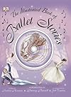 The Illustrated Book of Ballet Stories