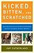 Kicked, Bitten, and Scratched: Life and Lessons at the World's Premier School for Exotic Animal Trainers