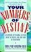 Book Your Numbers of Destiny: Discovering a Personal Life Path from the Month, Day and Year of Your Birth