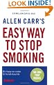 Allen Carr's Easy Way to Stop Smoking: Be a Happy Non-smoker for the Rest of Your Life