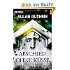 Abschied ohne K�sse: Thriller