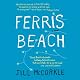 Ferris Beach: A Novel
