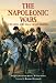 The Napoleonic Wars: The Rise and Fall of an Empire (Essential Histories Specials)