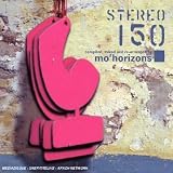 Stereo 150: Compiled Mixed and Re-Arranged By Mo' Horizons