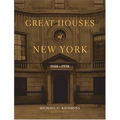 Great Houses of New York: 1880-1930 (Urban Domestic Architecture)