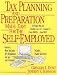 Tax Planning and Preparation Made Easy for the Self-Employed