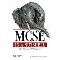 MCSE: Windows 2000  Exams in a Nutshell: The Windows 2000 Exams