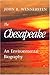 The Chesapeake: An Environmental Biography