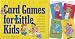 The Book of Card Games for Little Kids