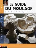 Le guide du moulage