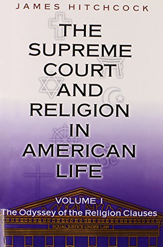 The Supreme Court and Religion in American Life, Vol. 1: The Odyssey of the Religion Clauses (New Forum Books)