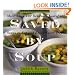 Saved By Soup: More Than 100 Delicious Low-Fat Soups To Eat And Enjoy Every Day