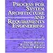 Process for System Architecture and Requirements Engineering