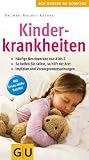  : Kinderkrankheiten: H&auml;ufige Beschwerden von A bis Z. So helfen Sie selbst, so hilft der Arzt. Impfplan und Vorsorgeuntersuchungen. Mit Erste-Hilfe-Kapitel