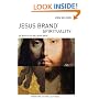 Jesus Brand Spirituality: He Wants His Religion Back