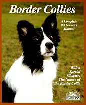 Border Collies (Complete Pet Owner's Manual)